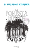 La foresta lunar: (Antología de relatos) B08RFWRL5M Book Cover