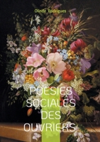 Poésies sociales des ouvriers: Anthologie poétique de l'engagement ouvrier entre justice sociale, voix populaire et transformation (French Edition) 2322595748 Book Cover