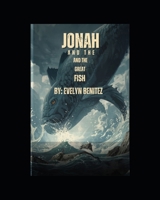 Jonah And The Great Fish! B0H9CDDN2R Book Cover