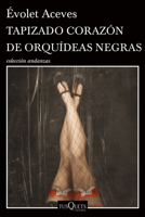Tapizado corazón de orquídeas negras (Andanzas) 6073901496 Book Cover