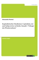 Kapitalistischer Realismus: Capitalism, Art and Subjectivity in Botho Strauß's Trilogie des Wiedersehens 3346195082 Book Cover