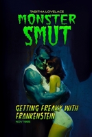 Getting Freaky With Frankenstein: A Monster Romance Novella (Monster Smut) B0CN1Z3F4D Book Cover