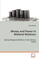 Money and Power in Bilateral Relations 3639033892 Book Cover