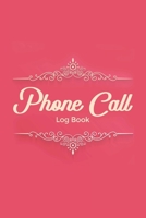 Phone Call Log Book: Large Voice Mail/Message Tracking Book, Home & Office Call Monitoring Log, Telephone Memo Log (Voice Message Log BooK) 166049513X Book Cover