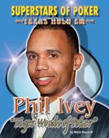 Phil Tiger Woods of Poker Ivey (Superstars of Poker) 1422202216 Book Cover