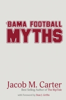 'Bama Football Myths 1948679914 Book Cover