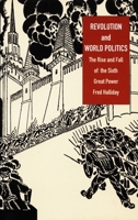 Revolution and World Politics: The Rise and Fall of the Sixth Great Power 0822324644 Book Cover