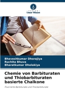Chemie von Barbituraten und Thiobarbituraten basierte Chalkone (German Edition) 620853013X Book Cover