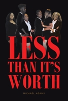 Less Than It's Worth 1636924042 Book Cover