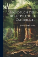 Handbuch der Kunstpflege in Österreich. 1022745727 Book Cover