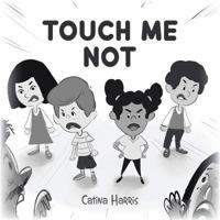 Touch Me Not 1984543563 Book Cover