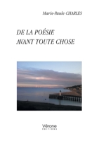 De la poésie avant toute chose B0GCCNPNCY Book Cover