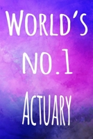 World's No.1 Actuary: The perfect gift for the actuary in your life - 119 page lined journal! 1693751453 Book Cover