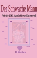 Der Schwache Mann B0BRRSBQJJ Book Cover