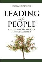 Leading with PEOPLE: A Six Pillar Framework for Fruitful Leadership B0CKCGL3S8 Book Cover