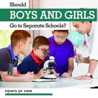 Should Boys and Girls Go to Separate Schools? 1534529926 Book Cover