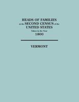 Vermont: Heads of Families: At the Second Census of the United States Taken in the Year 1800 0806305037 Book Cover