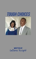 Tough Choices 1636610196 Book Cover