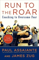 Run to the Roar: Coaching to Overcome Fear 1591844711 Book Cover