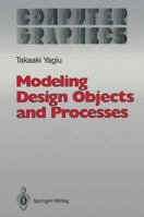 Modeling Design Objects And Processes 3642844227 Book Cover