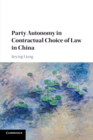 Party Autonomy in Contractual Choice of Law in China 110873832X Book Cover