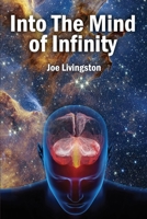 Into The Mind Of Infinity B0BNL4FHKY Book Cover