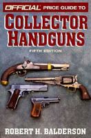 Official Price Guide to Collector Handguns 0676600387 Book Cover