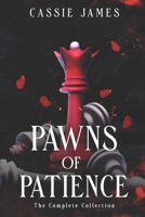Pawns of Patience: The Complete Collection B0B5Q7C3Y2 Book Cover