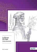 La Phrase du Mage 2368324232 Book Cover
