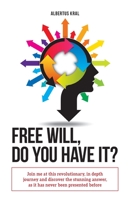 Free Will, Do You Have It? 1773707167 Book Cover