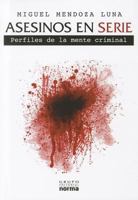 Asesinos en serie: Perfiles de la mente criminal 9584526294 Book Cover