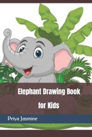 Elephant Drawing Book: for Kids B09TDSP6TN Book Cover