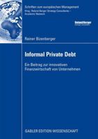 Informal Private Debt: Ein Beitrag Zur Innovativen Finanzwirtschaft Von Unternehmen 3834912522 Book Cover