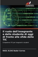 Il ruolo dell'insegnante e dello studente di oggi di fronte alle sfide delle TIC (Italian Edition) 6206682021 Book Cover