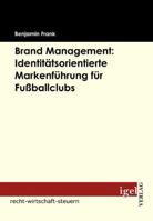 Brand Management: Identit Tsorientierte Markenf Hrung Fur Fu Ballclubs 3868152040 Book Cover