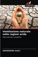 Ventilazione naturale nelle regioni aride: Sfide, potenziale e prospettive 6204081012 Book Cover