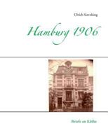 Hamburg 1906: Briefe an Käthe 3746099757 Book Cover