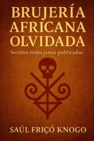 "Brujería africana olvidada: secretos reales jamás publicados" (Spanish Edition) B0F896X81V Book Cover