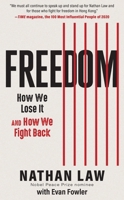 Freedom: How We Lose It and How We Fight Back 1615198903 Book Cover