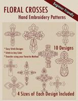 Floral Crosses Hand Embroidery Patterns 1530631092 Book Cover
