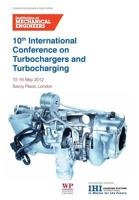 10th International Conference on Turbochargers and Turbocharging, 15-16 May 2012, Savoy Place, London 085709209X Book Cover