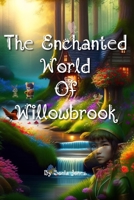 The Enchanted World of Willowbrook B0CDNMNT27 Book Cover