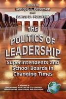 The Politics of Leadership: Superintendents and School Boards in Changing Times (Hc) 159311169X Book Cover