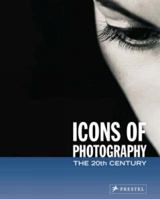 Icons of Photography: The 20th Century (Prestel's Icons) 3791333364 Book Cover