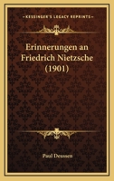 Erinnerungen an Friedrich Nietzsche (Classic Reprint) 1168364736 Book Cover
