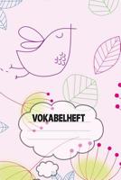Vokabelheft: Softcover I dickes Vokabelheft I A5 I 100 Seiten I zweispaltig I Sprachen lernen und �ben I Fremdsprachen wie englisch, spanisch, franz�sisch, latein I f�r Sch�ler I f�r Studenten I f�r E 1080970460 Book Cover