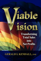 Viable Vision: Transforming Total Sales into Net Profits 193215938X Book Cover