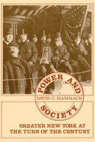 Power and Society: Greater New York at the Turn of the Century 0231066414 Book Cover