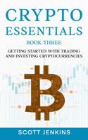 Crypto Essentials Book Three: Getting Started with Trading and Investing Cryptocurrencies 1763785718 Book Cover