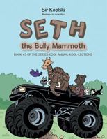 Seth the Bully Mammoth 1496931904 Book Cover